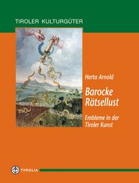 Produktbild: Barocke R&auml;tsellust - Embleme in der Tiroler Kunst