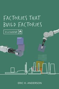 Produktbild: Factories that Build Factories (In a Nutshell, #3)