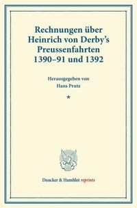 Bild vom Artikel Rechnungen über Heinrich von Derby's Preussenfahrten 1390–91 und 1392. vom Autor 