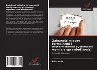 Produktbild: Zale&iquest;no&iquest;&iquest; mi&iquest;dzy formalnymi i nieformalnymi systemami wymiaru sprawiedliwo&iquest;ci