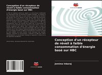 Produktbild: Conception d'un r&eacute;cepteur de r&eacute;veil &agrave; faible consommation d'&eacute;nergie bas&eacute; sur HBC
