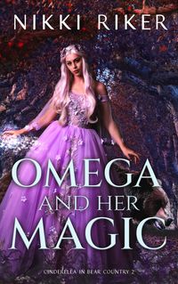 Produktbild: Omega and her Magic (Cinderella in Bear Country, #2)