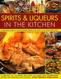 Produktbild: Spirits & Liqueurs in the Kitchen: A Practical Kitchen Handbook