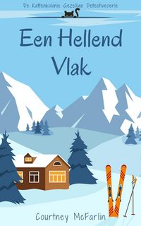 Produktbild: Een hellend vlak (De Kattenkolonie Gezellige Detectiveserie, #2)