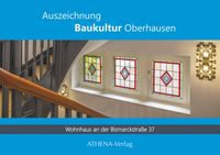 Produktbild: Auszeichnung Baukultur Oberhausen: Bismarckstra&szlig;e 37 - ein Beispiel f&uuml;r die Reformarchitektur des 20. Jahrhunderts