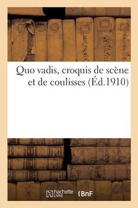 Produktbild: Quo Vadis, Croquis de Sc&egrave;ne Et de Coulisses