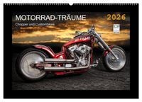 Produktbild: Motorrad-Tr&auml;ume &ndash; Chopper und Custombikes (Wandkalender 2026 DIN A2 quer), CALVENDO Monatskalender