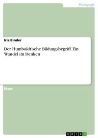 Produktbild: Der Humboldt'sche Bildungsbegriff. Ein Wandel im Denken