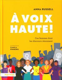 Produktbild: A voix haute ! : ces femmes dont les discours r&eacute;sonnent