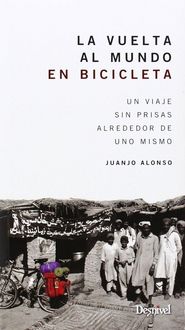Produktbild: La vuelta al mundo en bicicleta : un viaje sin prisas alrededor de uno mismo