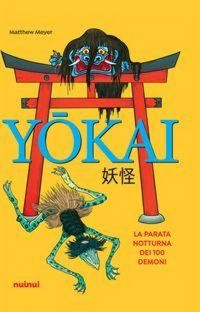 Produktbild: Yokai. La parata notturna dei 100 demoni