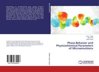 Produktbild: Phase Behavior and Physicochemical Parameters of Microemulsions