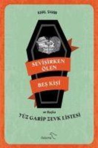 Produktbild: Sevisirken &Ouml;len Bes Kisi ve Y&uuml;z Garip Zevk Listesi