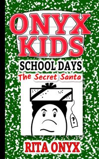 Produktbild: The Secret Santa (Onyx Kids School Days, #4)