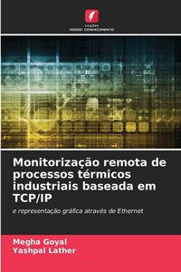 Produktbild: Monitoriza&ccedil;&atilde;o remota de processos t&eacute;rmicos industriais baseada em TCP/IP