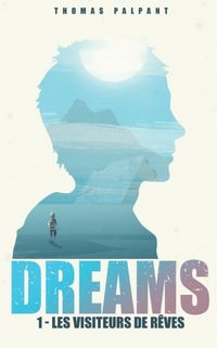 Produktbild: DREAMS, tome 1: Les Visiteurs de R&ecirc;ves