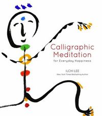 Produktbild: Calligraphic Meditation for Everyday Happiness (Mini-Edition)