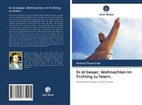 Produktbild: Es ist besser, Weihnachten im Fr&uuml;hling zu feiern.