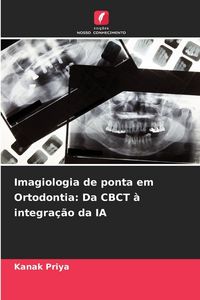 Produktbild: Imagiologia de ponta em Ortodontia: Da CBCT &agrave; integra&ccedil;&atilde;o da IA