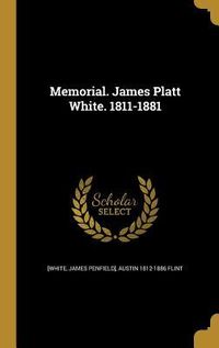 Produktbild: Memorial. James Platt White. 1811-1881