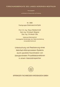Produktbild: Untersuchung und Realisierung eines Mehrfach-Mikroprozessor-Systems durch parallele Koordination von &uuml;bergeordneten Proze&szlig;statusvektoren in einem Assoziativspeicher