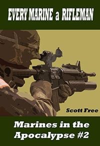 Bild vom Artikel Every Marine a Rifleman: Marines in the Apocalypse #2 vom Autor Scott Free