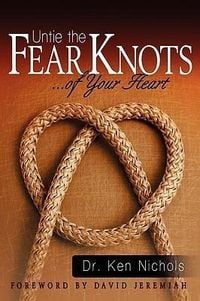 Produktbild: Untie the Fear Knots of Your Heart