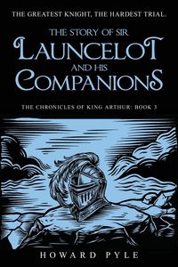 Produktbild: The Story of Sir Launcelot and his Companions