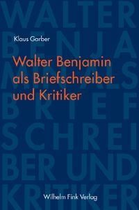 Produktbild: Walter Benjamin als Briefschreiber und Kritiker