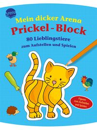 Produktbild: Mein Arena Prickel-Block / 80 Lieblingstiere zum Aufstellen und Spielen