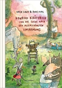 Produktbild: Konrad Kr&ouml;terich und die Suche nach der allersch&ouml;nsten Umarmung