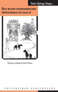 Produktbild: Doce relatos hispanoamericanos imprescindibles del siglo XX