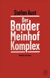 Bild vom Artikel Der Baader-Meinhof-Komplex vom Autor Stefan Aust