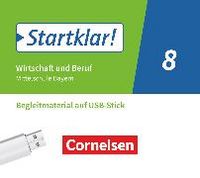 Produktbild: Startklar!, Wirtschaft und Beruf - Mittelschule Bayern, 8. Jahrgangsstufe, Unterrichtsmanager Plus auf USB-Stick, Inkl. E-Book als Zugabe und Begleitm