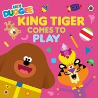 Produktbild: Hey Duggee: King Tiger Comes to Play