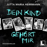 Produktbild: Dein Kind geh&ouml;rt mir