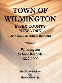 Produktbild: Town of Wilmington, Essex County, New York, Transcribed Serial Records, Volume 9