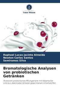 Bild vom Artikel Bromatologische Analysen von probiotischen Getränken vom Autor Raphael Lucas Jacinto Almeida
