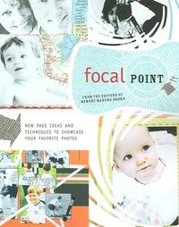 Produktbild: Focal Point: New Page Ideas and Techniques to Showcase Your Favorite Photos