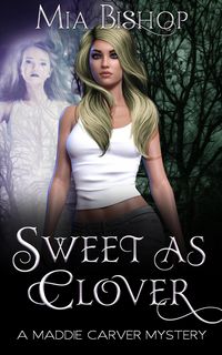Produktbild: Sweet As Clover (A Maddie Carver Mystery, #1)