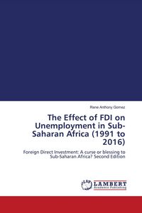 Produktbild: The Effect of FDI on Unemployment in Sub-Saharan Africa (1991 to 2016)