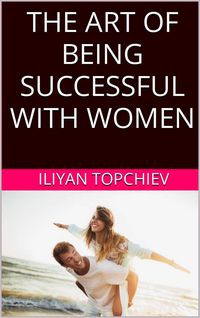 Produktbild: The Art Of Being Successful With Women (pickup artist)