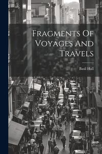Produktbild: Fragments Of Voyages And Travels