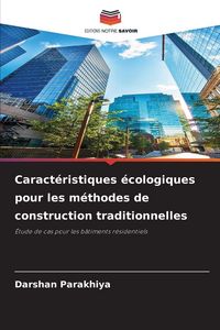 Produktbild: Caract&eacute;ristiques &eacute;cologiques pour les m&eacute;thodes de construction traditionnelles