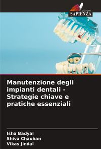 Produktbild: Manutenzione degli impianti dentali - Strategie chiave e pratiche essenziali