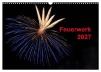 Produktbild: Feuerwerk (Wandkalender 2027 DIN A3 quer), CALVENDO Monatskalender
