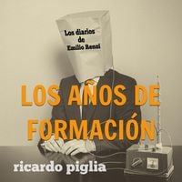 Produktbild: Los diarios de Emilio Renzi. Los a&ntilde;os de formaci&oacute;n
