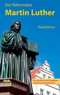Bild vom Artikel Der Reformator Martin Luther - Reiseführer vom Autor Wolfgang Hoffmann
