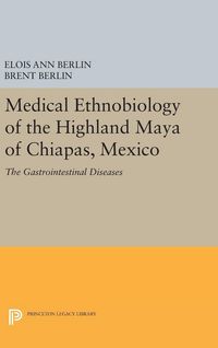 Produktbild: Medical Ethnobiology of the Highland Maya of Chiapas, Mexico