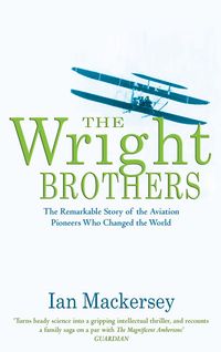 Produktbild: The Wright Brothers: The Remarkable Story of the Aviation Pioneers Who Changed the World